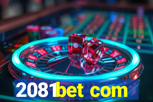 2081bet com